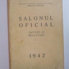 SALONUL OFICIAL , PICTURA SI SCULPTURA 1942 , PRESEDINTE ION PETROVICI * PREZINTA HALOURI DE APA