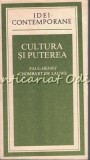 Cumpara ieftin Cultura si Puterea - Paul-Henry Chombart de Lauwe, Editura Politica, 1982, 342 pagini, Sociologie Politica