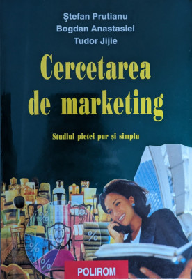 Cercetarea De Marketing - S. Prutianu B. Anastasiei T. Jijie , Y104 foto