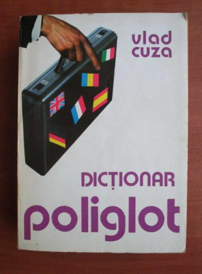 Vlad Cuza - Dictionar poliglot (1994, editura Gramar) foto