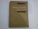 CRONICILE SLAVO-ROMINE DIN SEC XV-XVI - ION BOGDAN