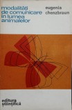 MODALITATI DE COMUNICARE IN LUMEA ANIMALELOR-EUGENIA CHENZBRAUN-266196