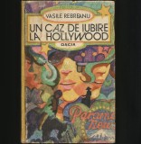 UN CAZ DE IUBIRE LA HOLLYWOOD - VASILE REBREANU - DACIA