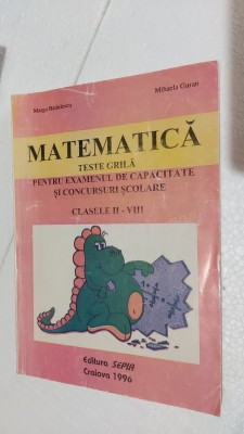 MATEMATICA TESTE GRILA CLASELE II-VIII CAPACITATE SI CONCURSURI SCOLARE GURAN foto