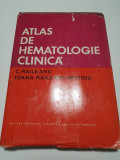 ATLAS DE HEMATOLOGIE CLINICA - C. RAILEANU