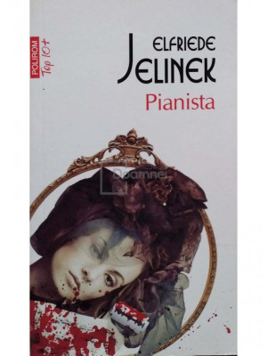 Elfriede Jelinek - Pianista (editia 2012) foto