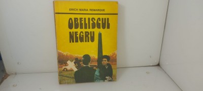 Erich Marie Remarque - Obeliscul negru / C33 foto