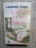 E noapte si e frig, seniori &ndash; Laurentiu Fulga