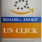 Un click. Jeff Bezos si ascensiunea amazon.com &ndash; Richard L. Brandt