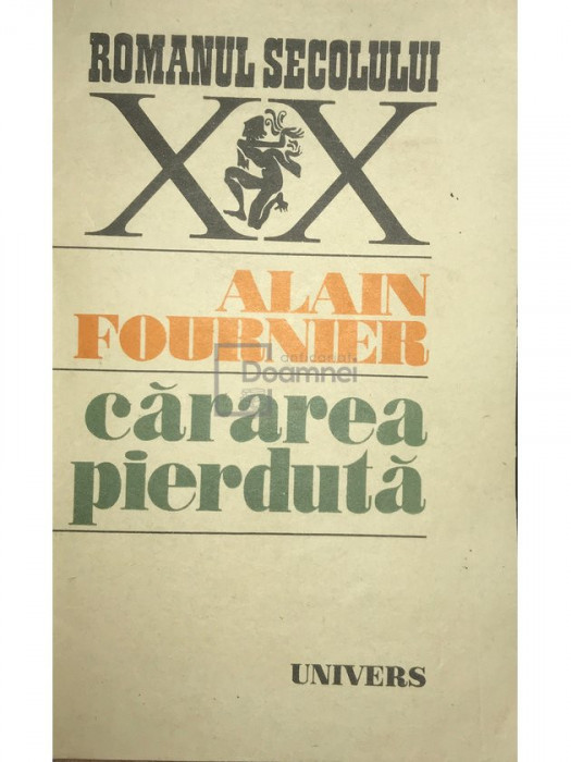 Alain Fournier - Cărarea pierdută (editia 1987)
