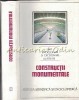 Constructii Monumentale, Dinu-Teodor Constantinescu, Album Arta, 1989, Bucuresti, 491 pagini