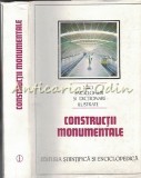 Constructii Monumentale, Dinu-Teodor Constantinescu, Album Arta, 1989, Bucuresti, 491 pagini