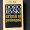 CRIMA SI PEDEAPSA - M. DOSTOIEVSKI