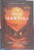 In Rosu Martian - Christopher Swiedler, Corint Junior, 2021, Carte Copii, Povesti, 272 Pagini, Romana, Coperta Necartonata