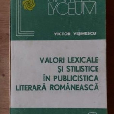 Valori lexicale si stilistice in publicistica literara romaneasca- Victor Visinescu