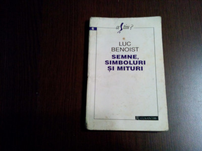 SEMNE, SIMBOLURI SI MITURI - Luc Benoist - Editura Humanitas, 1995, 157 p. foto