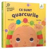 Cumpara ieftin Ce sunt quarcurile. Descopăr științele de mic - Hardcover - Ruth Spiro - Gama