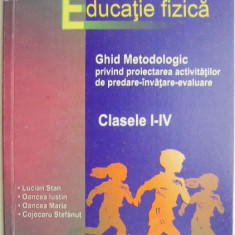 Educatie fizica. Ghid metodologic privind proiectarea activitatilor de predare-invatare-evaluare (clasele I-IV) – Lucian Stan