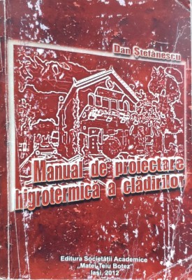 Manual De Proiectare Higrotermica A Cladirilor - Dan Stefanescu , E428 foto