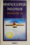 Minienciclopedia Inteleptilor (sec. XIX-XX) - Angela Mayer. Carte Spiritualitate si Ezoterism