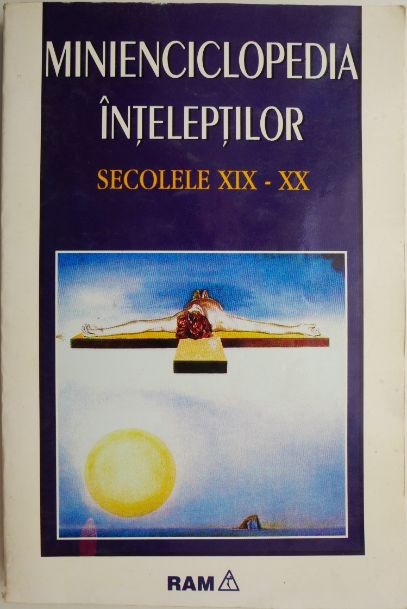 Minienciclopedia inteleptilor (sec. XIX &ndash; XX) &ndash; Angela Mayer