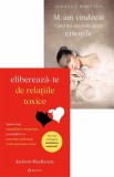 Eliberează-te de relațiile toxice + M-am vindecat c&acirc;nd mi-am &icirc;mbrățișat emoțiile