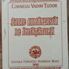 Carte romaneasca de invatatura - Corneliu Vadim Tudor// 1990