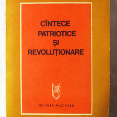 "CINTECE [CÂNTECE] PATRIOTICE SI REVOLUTIONARE", 1978. Versuri si partituri