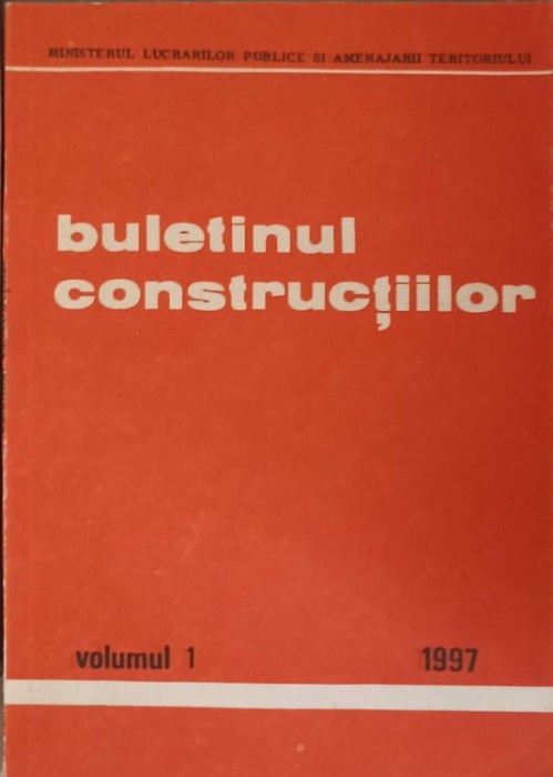 BULETINUL CONSTRUCTIILOR VOL.1-MINISTERUL LUCRARILOR PUBLICE SI AMENAJARII TERITORIULUI-241639