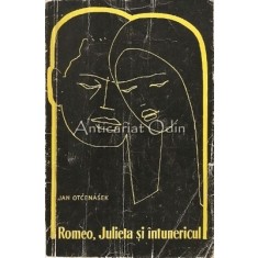Romeo, Julieta Si Intunericul - Jan Otcenasek