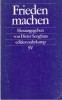 Frieden machen / Dieter Senghass (edit.)