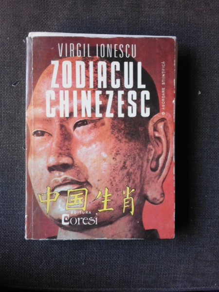 ZODIACUL CHINEZESC - VIRGIL IONESCU