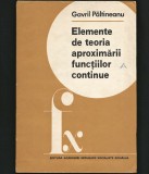 FX ELEMENTE DE TEORIA APROXIMĂRII FUNCȚIILOR CONTINUE - GAVRIL PLĂTINEANU - RSR