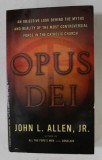 OPUS DEI by JOHN L. ALLEN , JR. , 2006