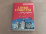 MARIA BRAESCU \ MARIANA PERISANU - LIMBA FRANCEZA FARA PROFESOR