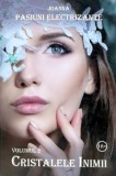 Cumpara ieftin Pasiuni electrizante, volumul 2. Cristalele inimii - 2019 - Joanna (L375)