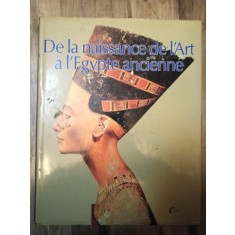 Bonicatti Maurizio - De la naissance de l&#039;art a l&#039;Egypte ancienne