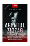 Agentul Zigzag. Dragoste, trădare şi spionaj &icirc;n al Doilea Război Mondial - Paperback brosat - Ben Macintyre - Corint