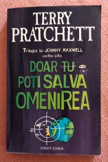 Doar tu poti salva omenirea. Editura Corint, 2008 - Terry Pratchett