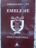 Embleme. Studii si Eseuri Critice - Cornelia Manicuta, Editura Timpul, 2004, Carte de critica literara, Eseuri