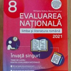 Evaluarea Nationala: Limba si literatura romana- Mihaela Dobos, Mona Cotofan