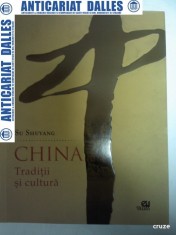 CHINA -TRADITII SI CULTURA - SU SHUYANG -Editura Uranus 2011