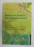 THINKING THE DIVINE INTERRELIGIOUS ENCOUNTER , edited by NORBERT HINTERSTEINER , 2012 , PREZINTA MICI SUBLINIERI CU CREIONUL *