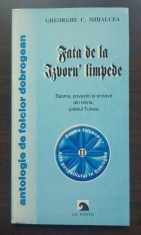 Gheorghe C. Mihalcea - Fata de la Izvoru&#039; limpede antologie de folclor dobrogean
