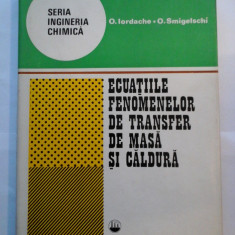 ECUATIILE FENOMENELOR DE TRANSFER DE MASA SI CALDURA - O. Iordache * O. Smigelschi