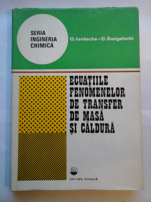 ECUATIILE FENOMENELOR DE TRANSFER DE MASA SI CALDURA - O. Iordache * O. Smigelschi