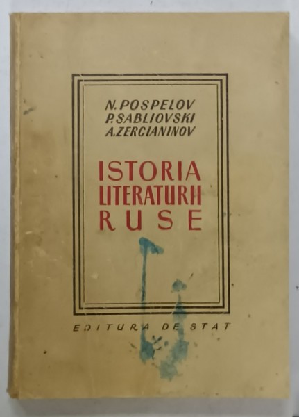 ISTORIA LITERATURII RUSE de N. POSPELOV ...A. ZERCIANINOV , 1949 ,