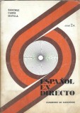 Espanol en directo Nivel 2A carte de limba spaniola Sanchez Cabre Matilla editie 1976