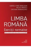 Limba romana. Exercitii normative - Gabriela Pana Dindelegan, Raluca Braescu, Cristiana Aranghelovici