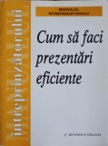 Cum sa faci prezentari eficiente - Colectiv, Rentrop &amp; Straton, 1999, Psihologie, Ghid, Comunicare, 125 pagini